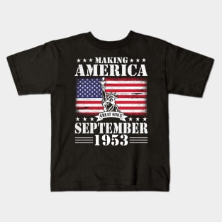 Happy Birthday To Me You Making America Great Since September 1953 67 Years Old Kids T-Shirt